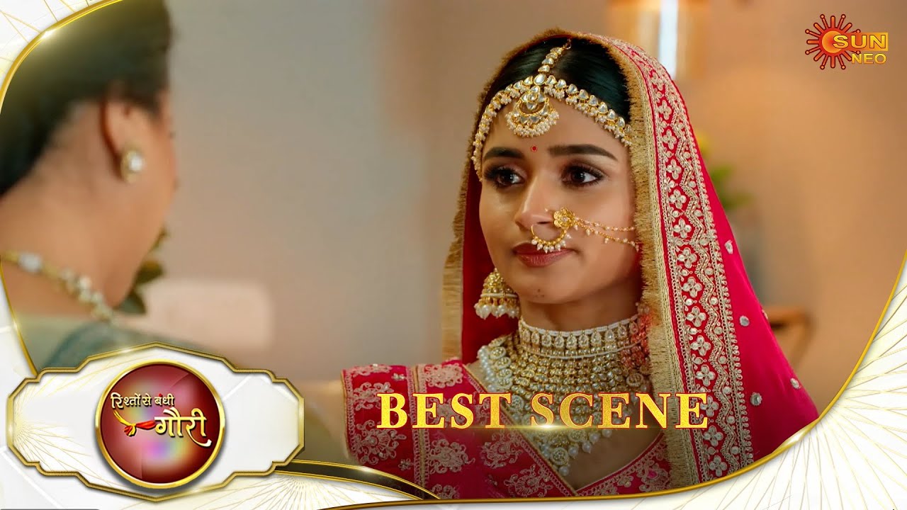 Rishto Se Bandhi Gauri - Best Scene | 10 Apr 2025 | FullEpFREE on SUNNXT|SunNeo