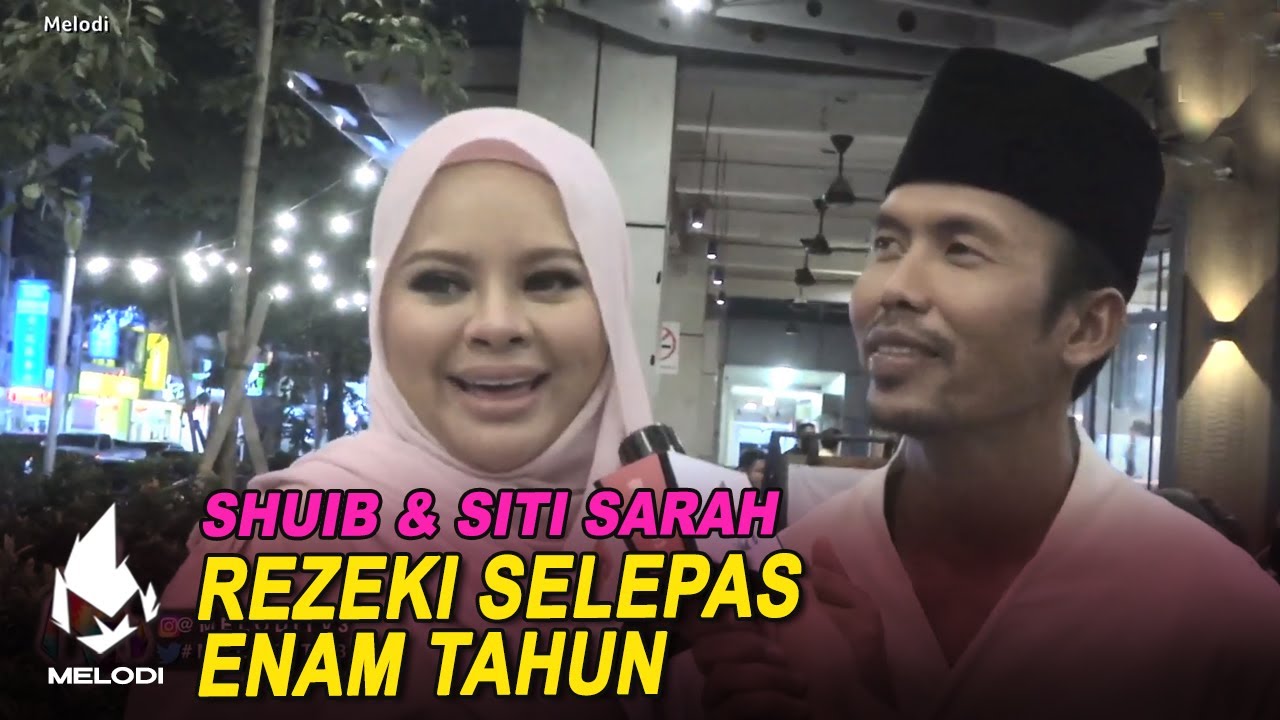 Rezeki Selepas Enam Tahun - Shuib & Siti Sarah | Melodi (2021)