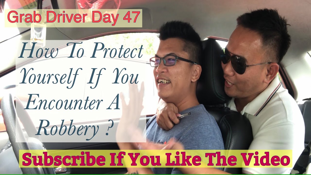 Grab Driver How You Can Protect Yourself If You Encounter Robbery