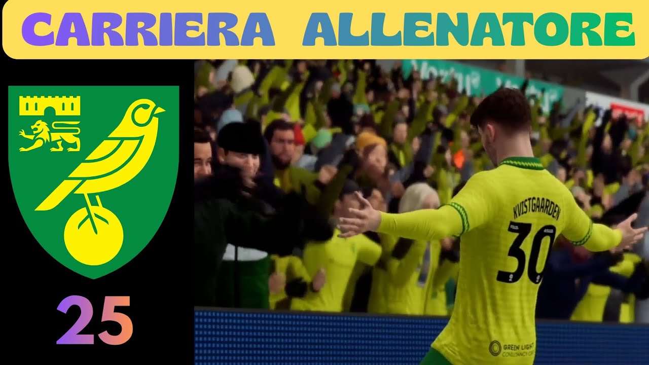 SEMPRE A RINCORRERE [#25] CARRIERA ALLENATORE NORWICH CITY FC 26