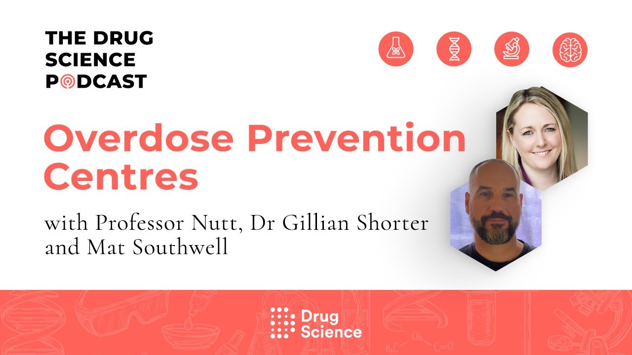 The Drug Science Podcast | Episode 73 | Overdose Prevention Centres -Gillian Shorter & Mat Southwell