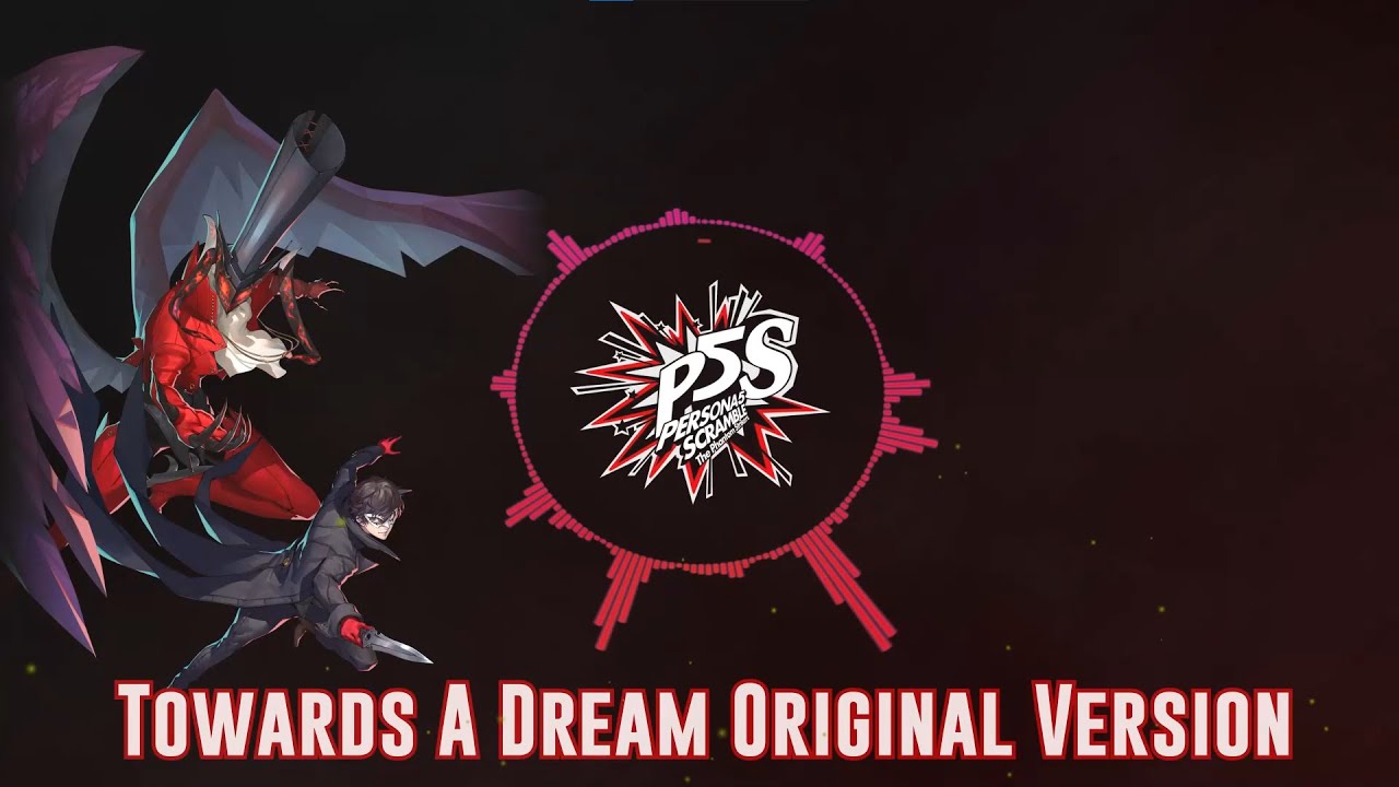 Persona 5 Strikers Ending Theme: Towards a Dream -Original Version-