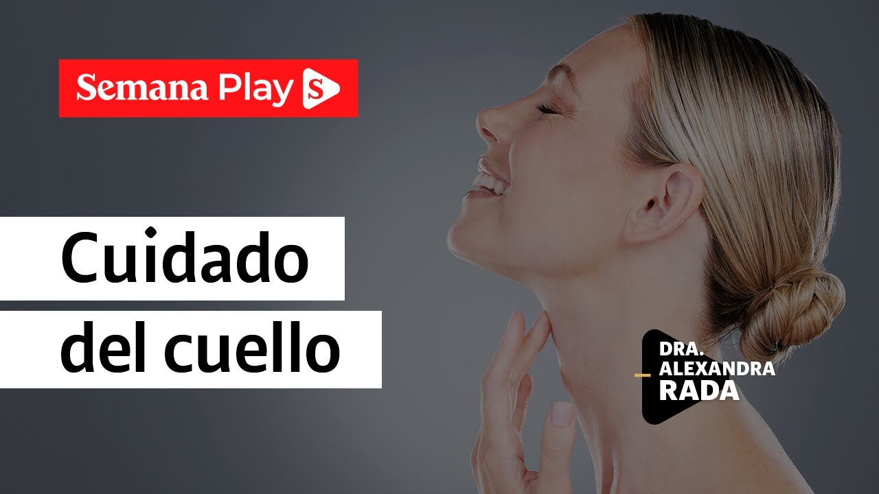 ¿Cómo prevenir el envejecimiento del cuello? | Alexandra Rada
