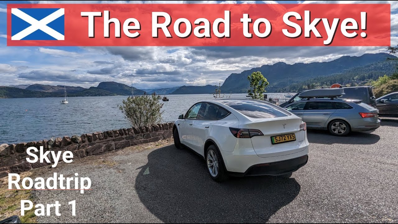 Tesla road trip to the Isle of Skye part 1
