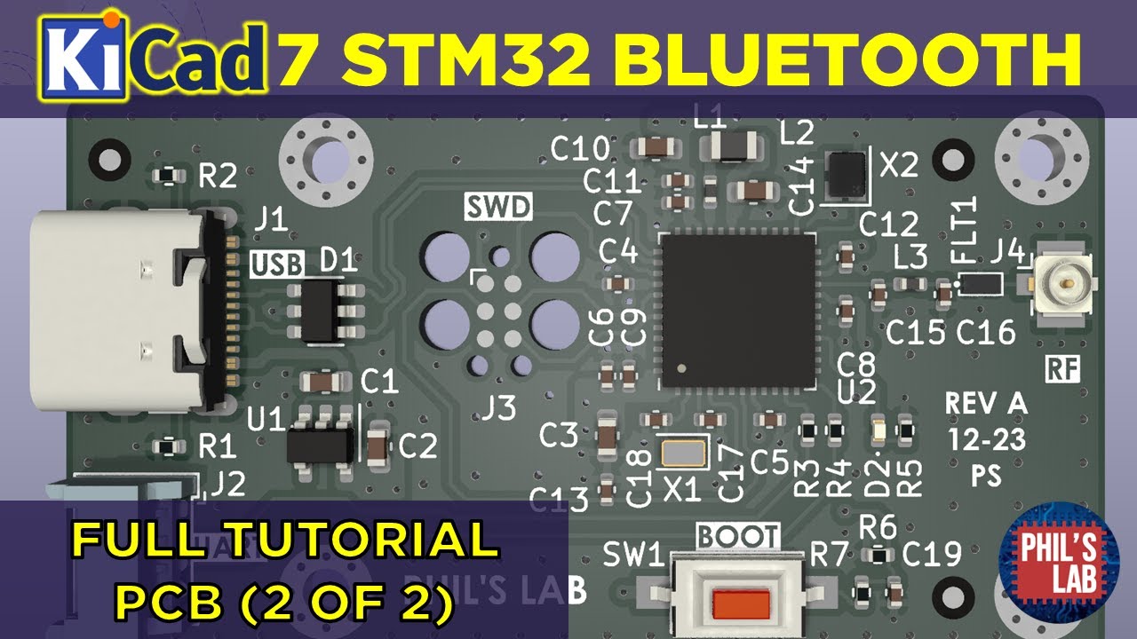 (Sponsored) KiCad 7 STM32 Bluetooth Hardware Design (2/2 PCB) - Phil's Lab #128
