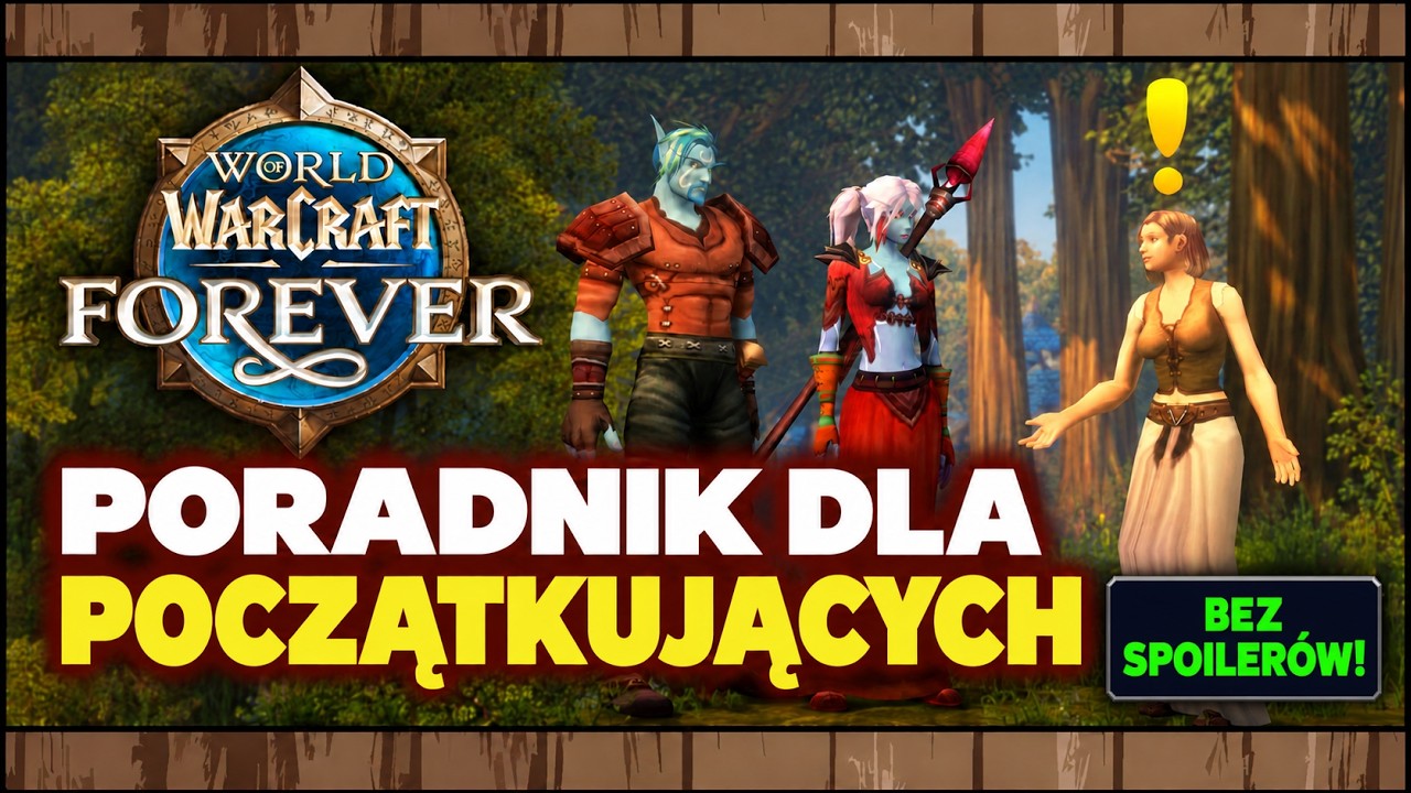Zapomnij o mecie - jak naprawdę zacząć w WoW Forever?