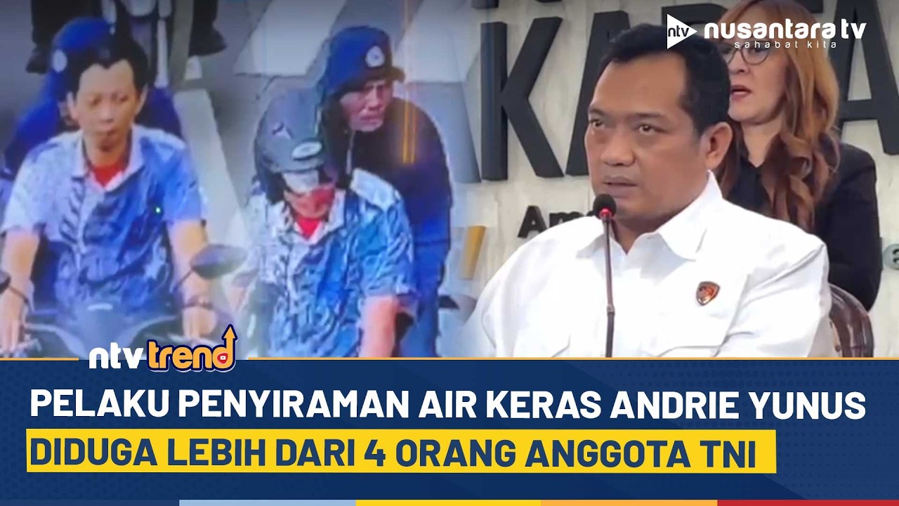 Fakta Baru! Polisi Dalami Dugaan Keterlibatan Lebih dari 4 Oknum TNI dalam Kasus Andrie Yunus | NTV
