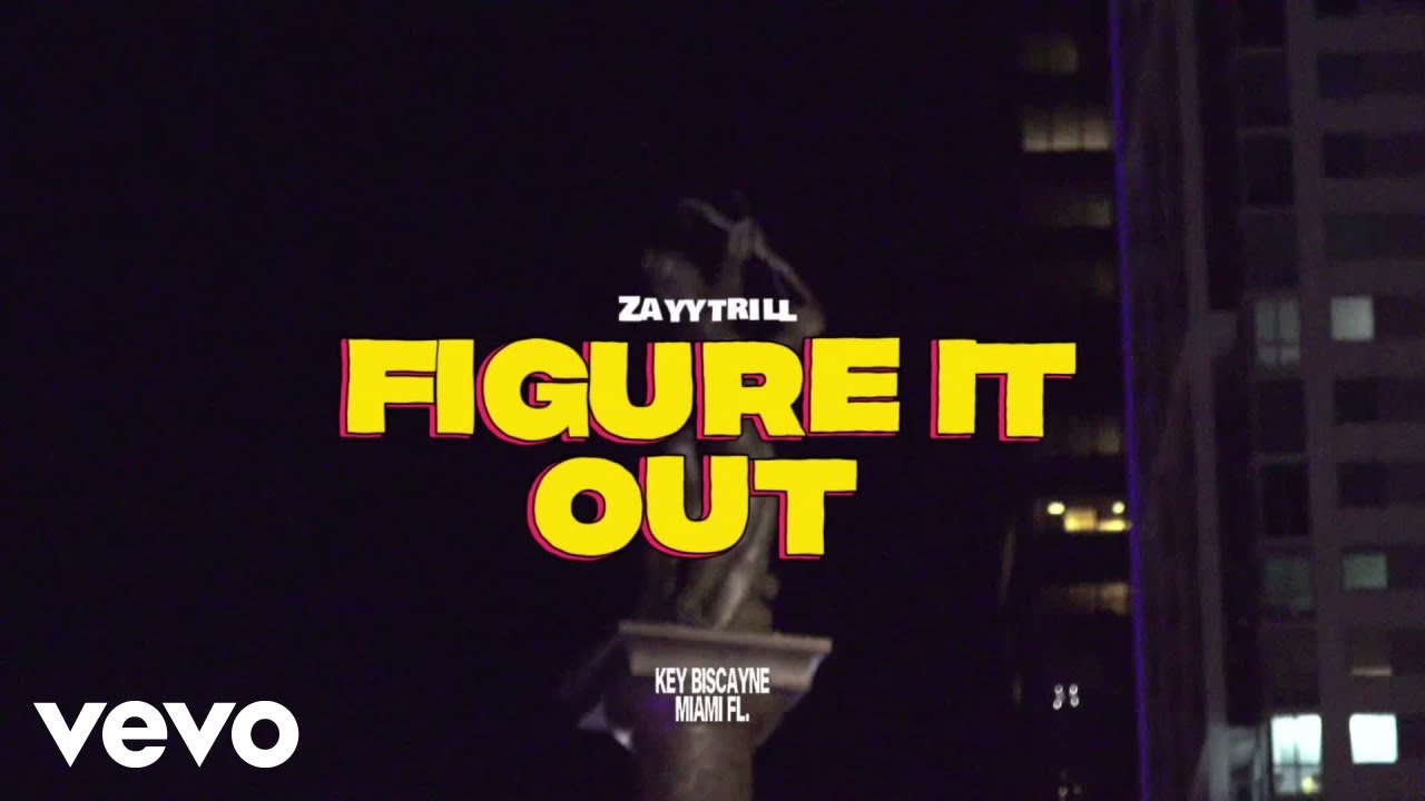 ZAYYTRILL - figure it out (Official Music Video)
