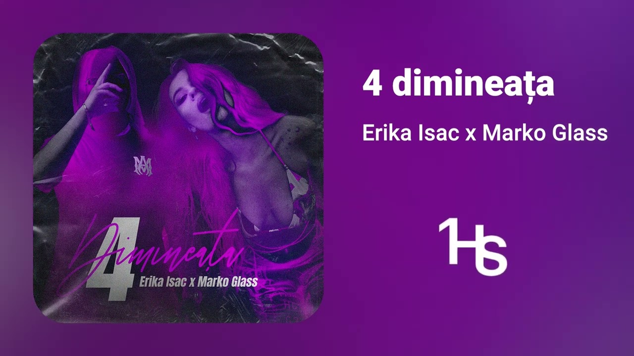 Erika Isac x Marko Glass - 4 dimineața | 1 Hour