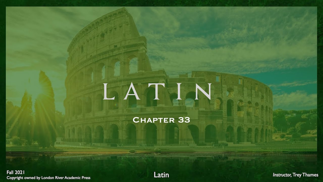 Wheelock's Latin Chapter 33 2021 (updated)