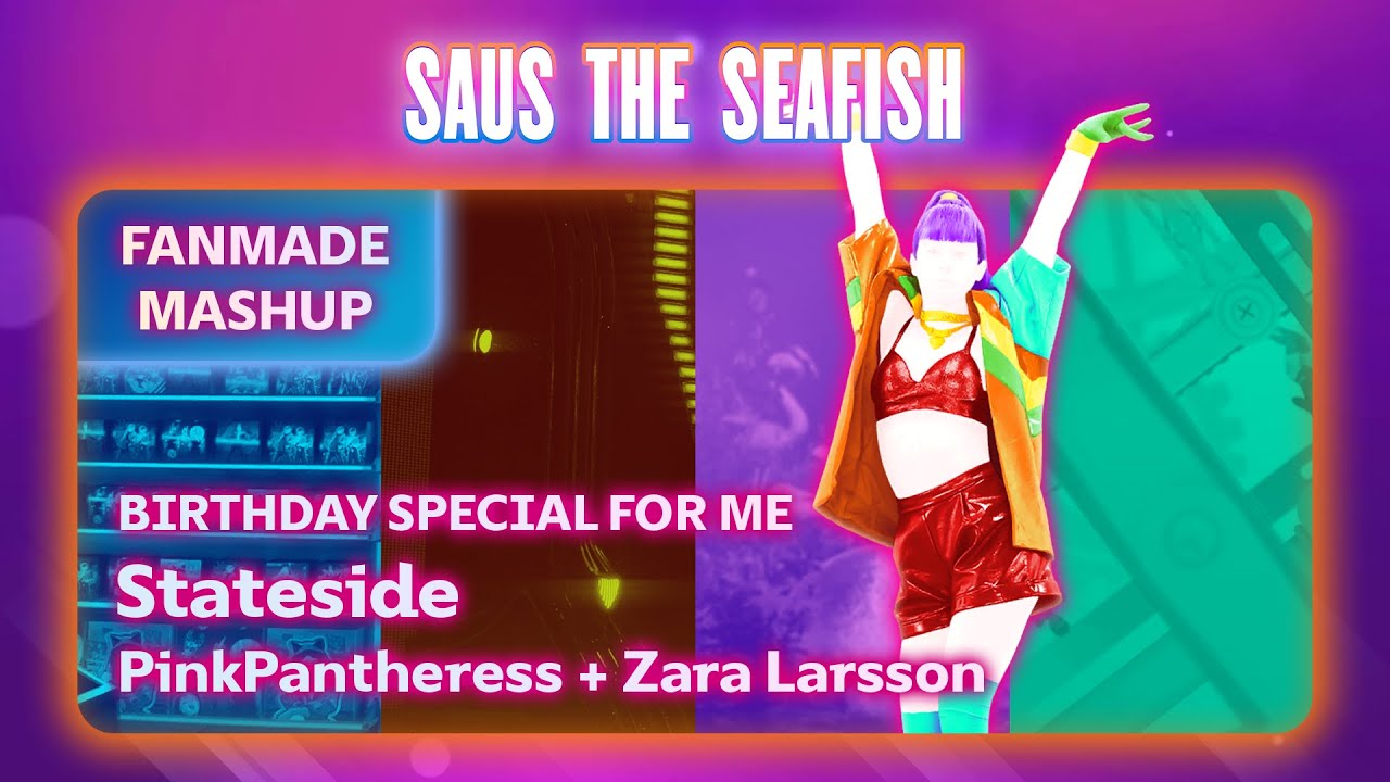 Stateside by PinkPantheress + Zara Larsson - Just Dance Fanmade Mashup - Birthday Special for Me