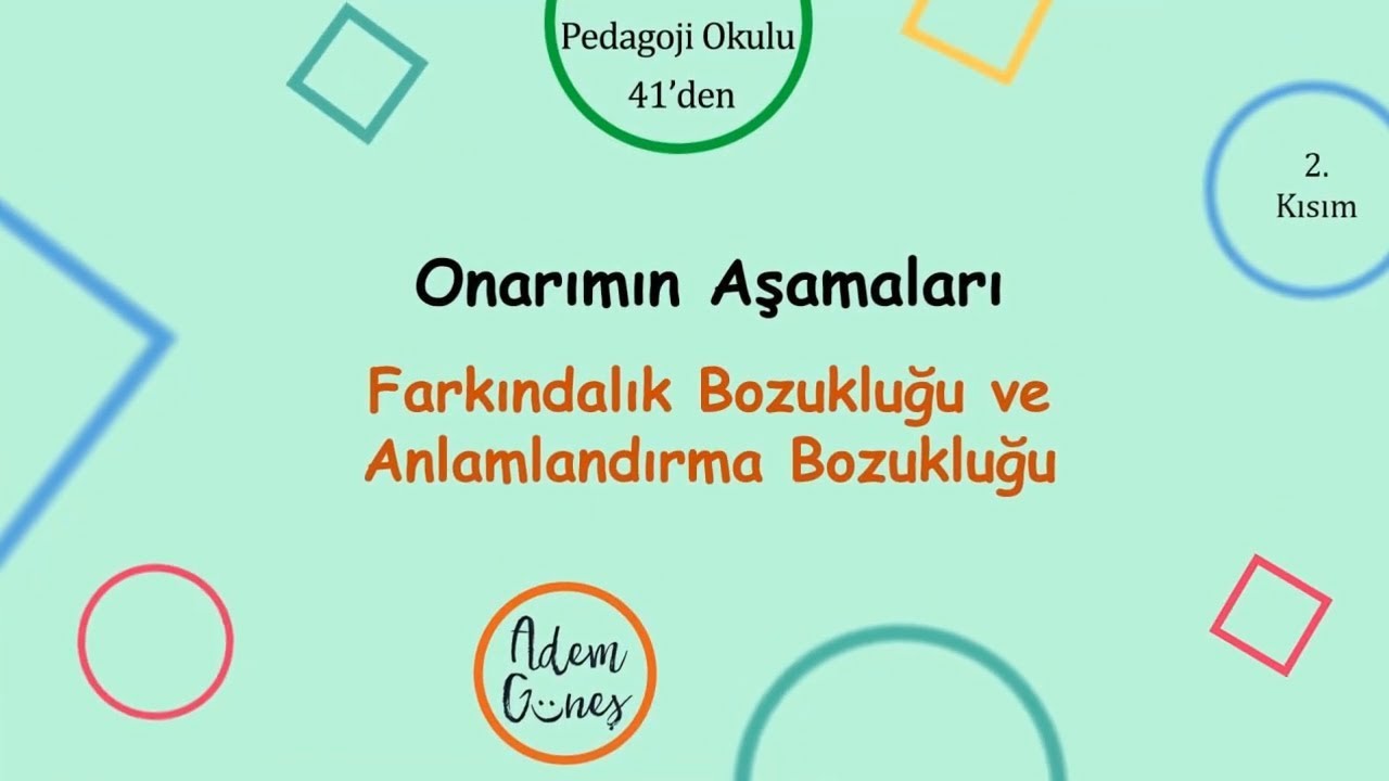 Onarımın aşamaları: Farkındalık bozukluğu ve anlamlandırma bozukluğu
