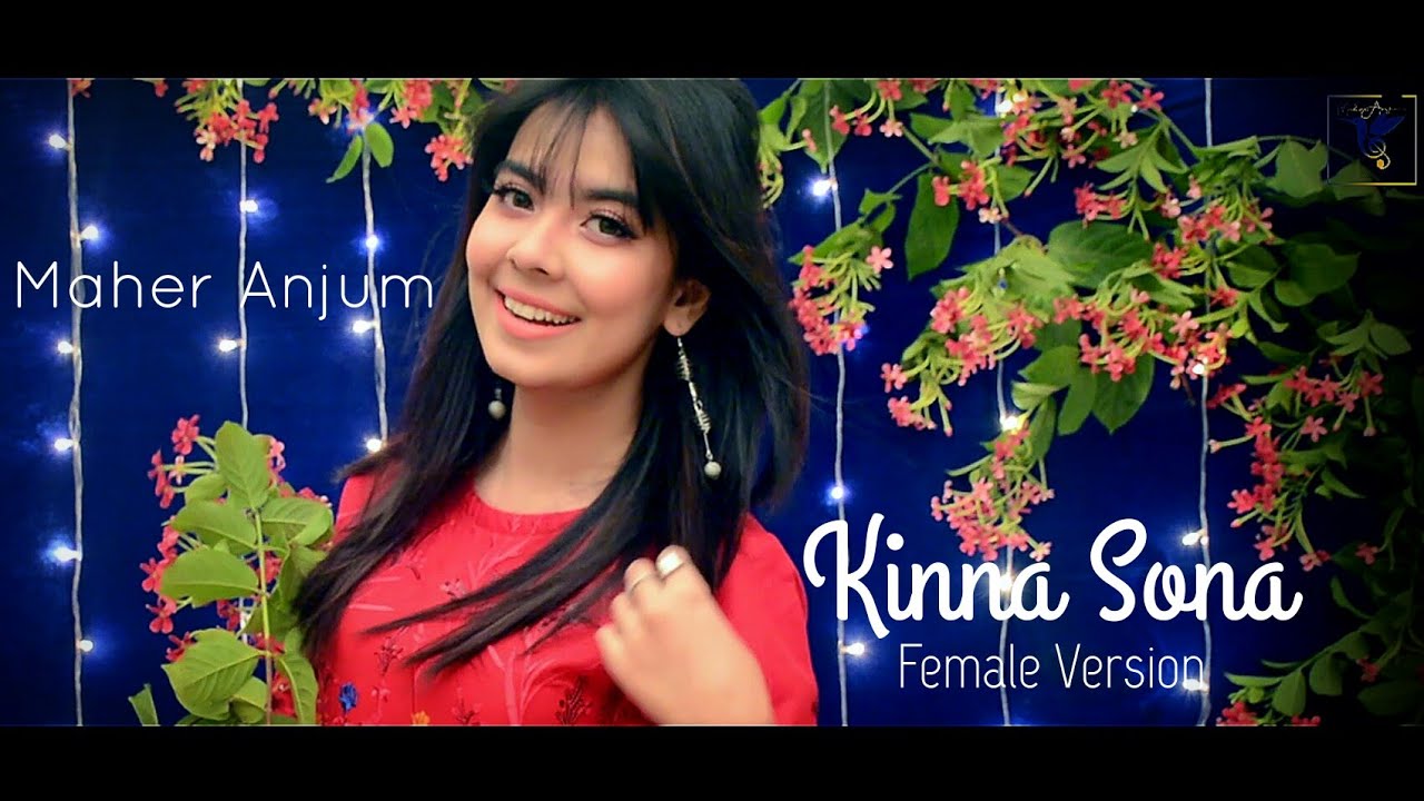 Kinna Sona | Female Version | MAHER ANJUM