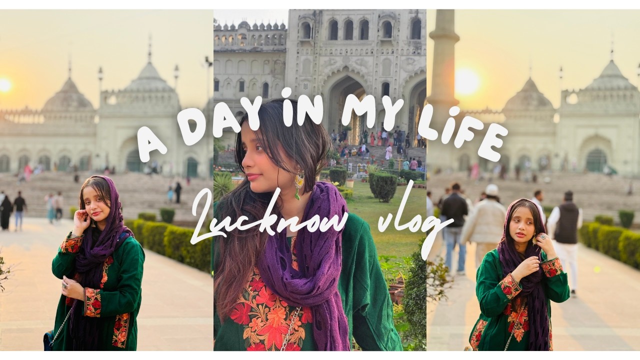 Lucknow vlog | Food Valley | Bara Imambara | Clock Tower | Tanaz Izhar