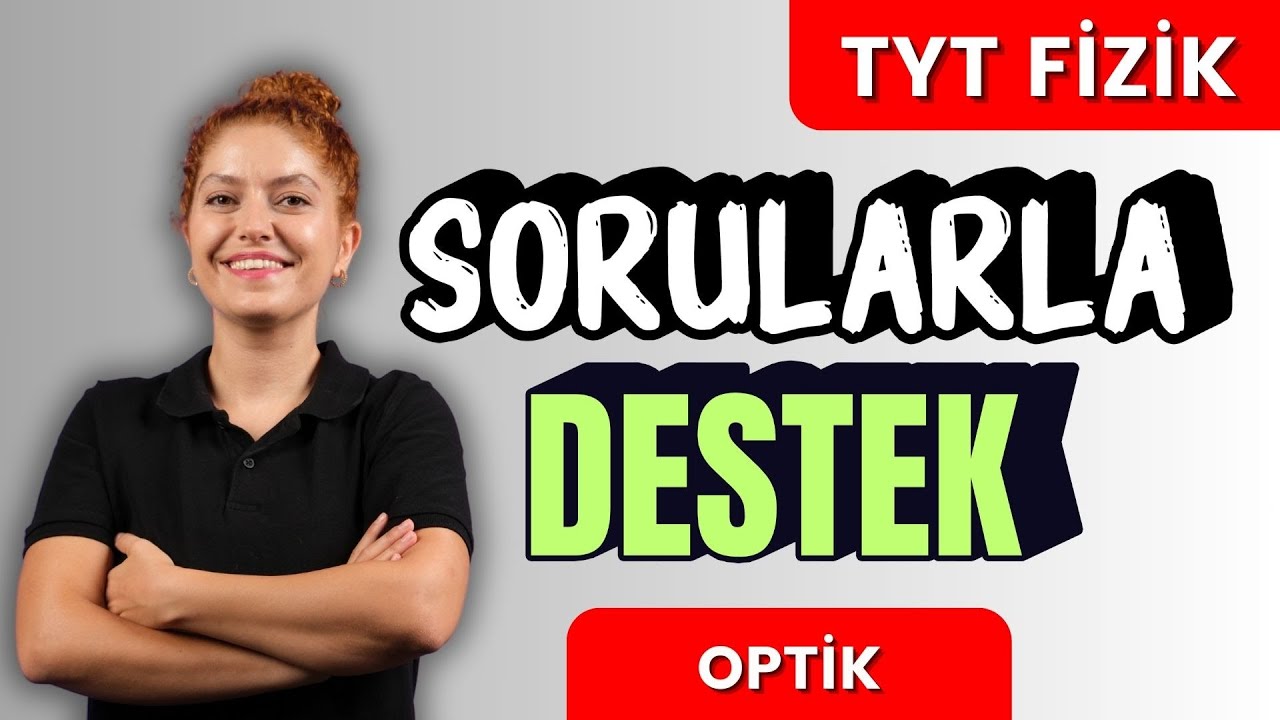 Sorularla TYT FİZİK -Optik Soru Çözümü