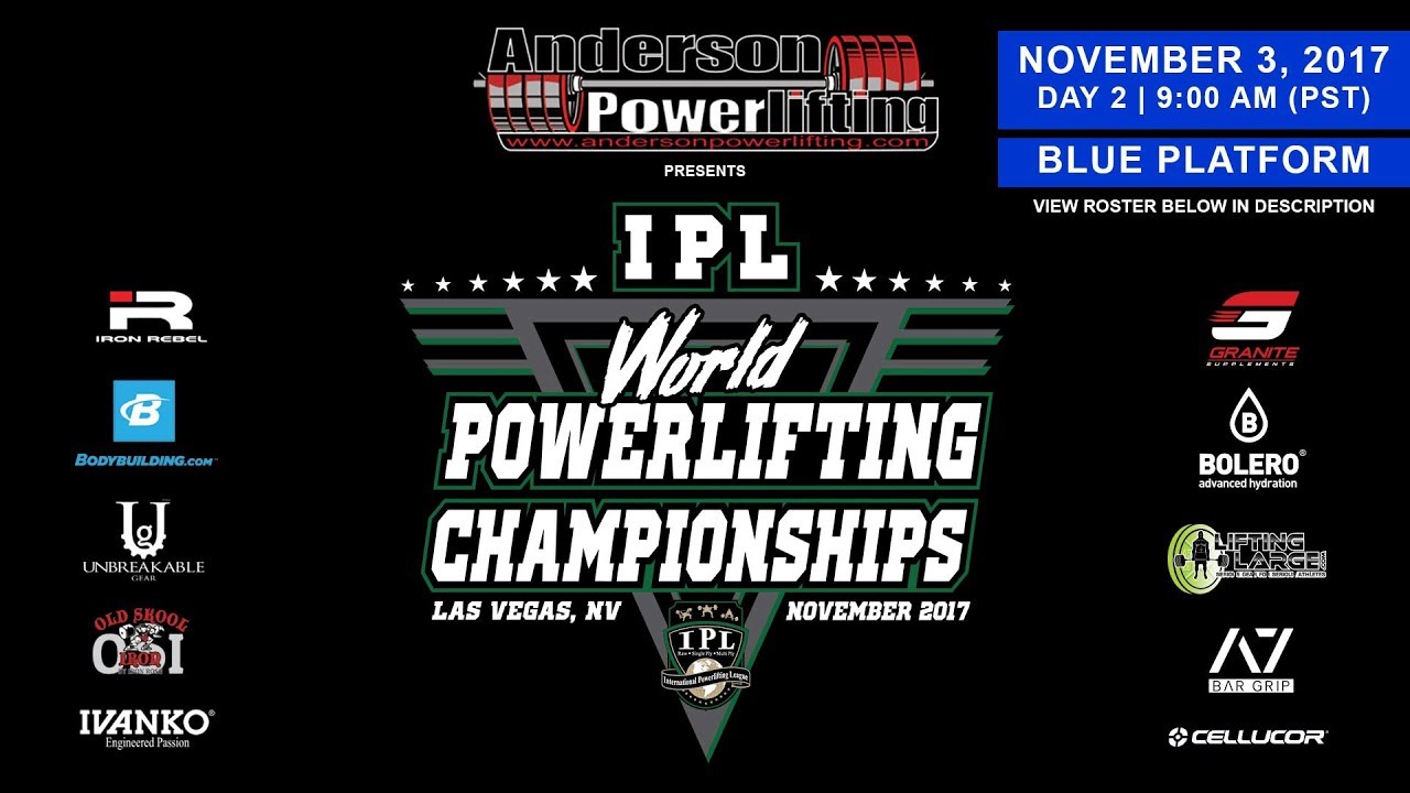 IPL World Powerlifting Championships | Day 2 - Blue Platform