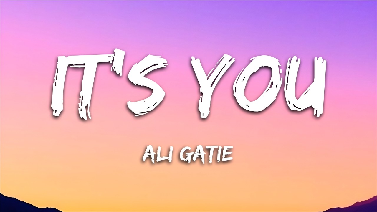 Ali Gatie - It's You (Lyrics)