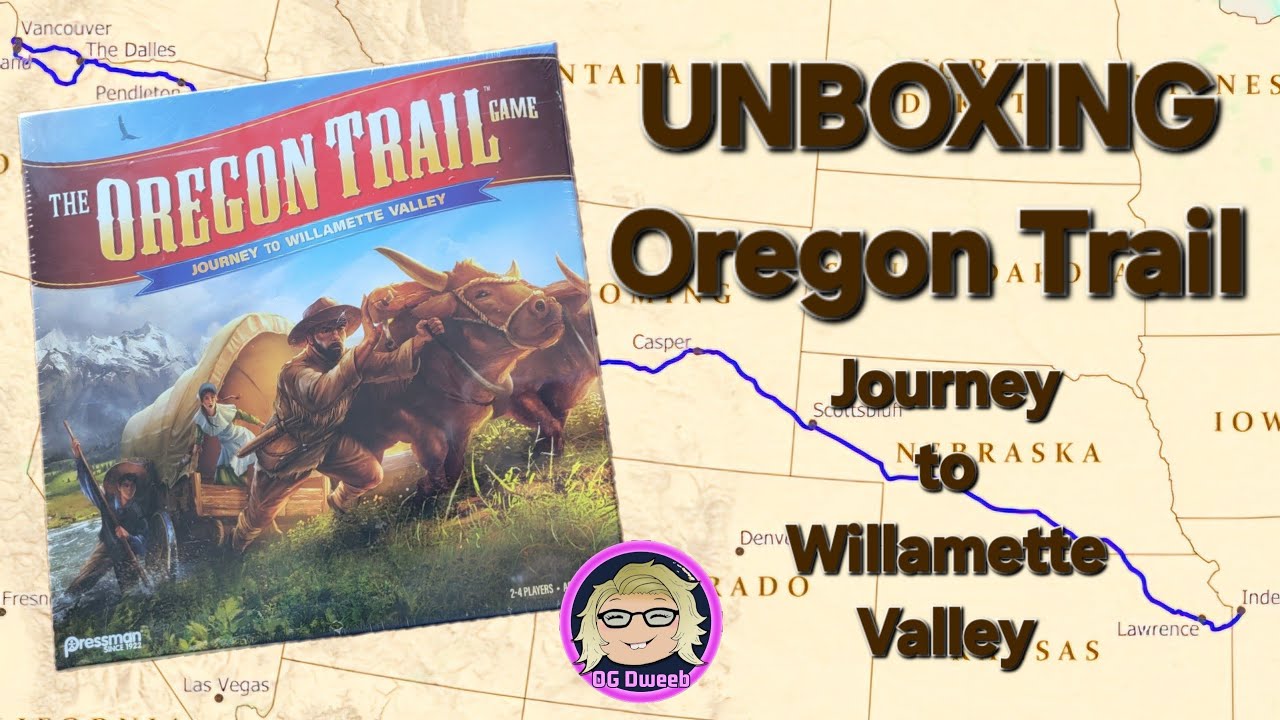 UNBOXING - Oregon Trail: Journey to Willamette Valley