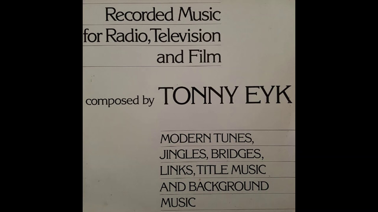 Tonny Eyk -  Recorded Music For Radio Television And Film - Dutch Rare Groove - Breaks