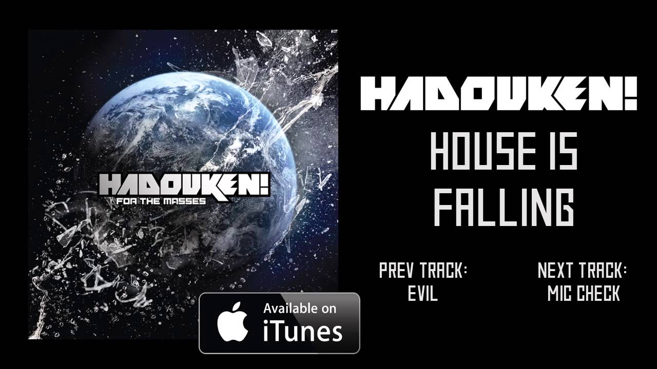 HADOUKEN! - HOUSE IS FALLING