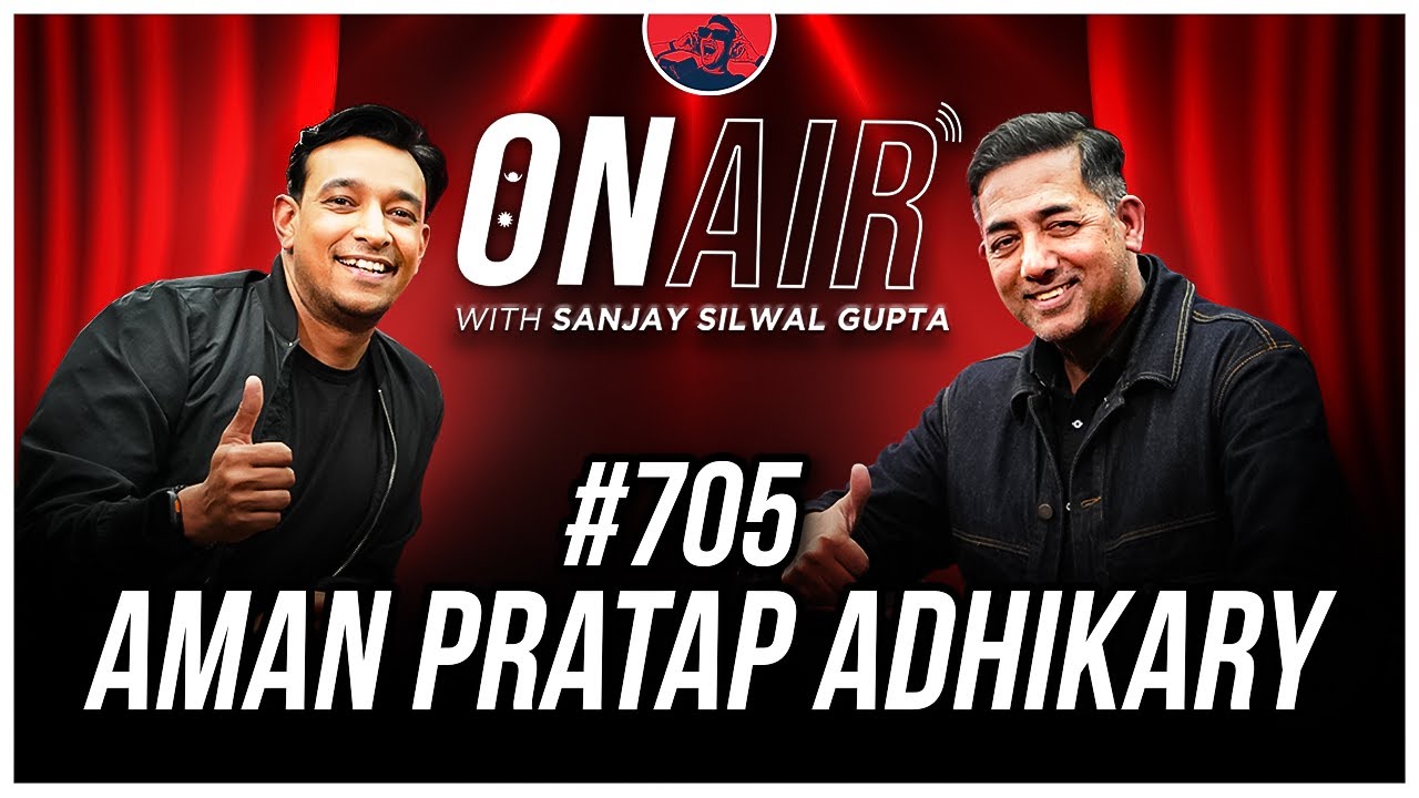 On Air With Sanjay #705 - Aman Pratap Adhikary