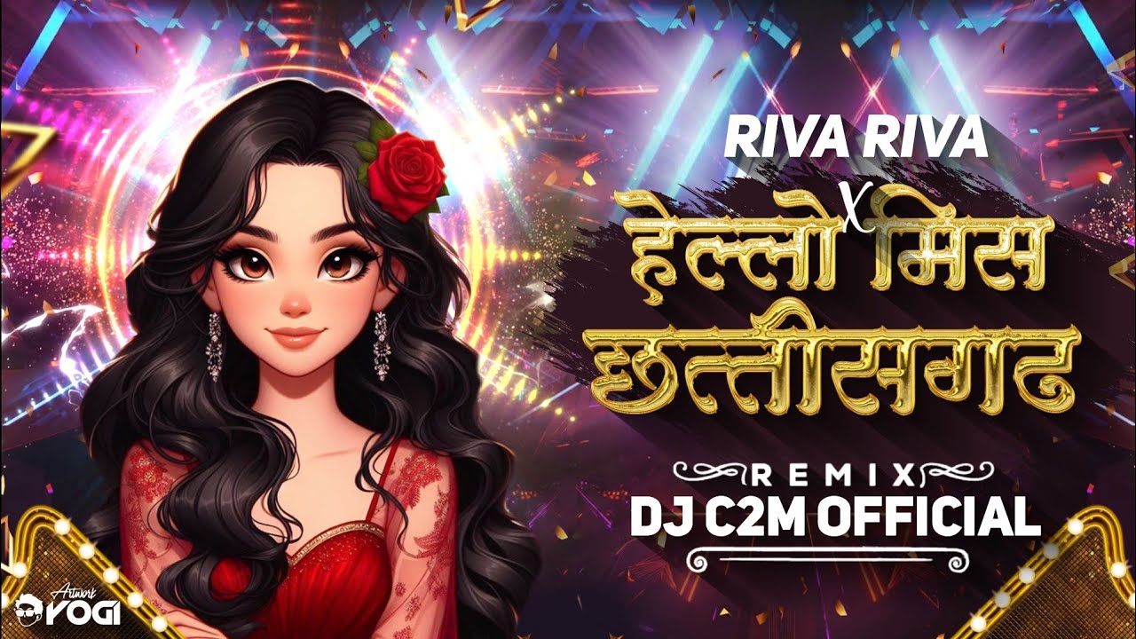 Hello Miss Chhattisgarh X Riva Riva Mix | Dj C2M Official #dj #2025 #2026