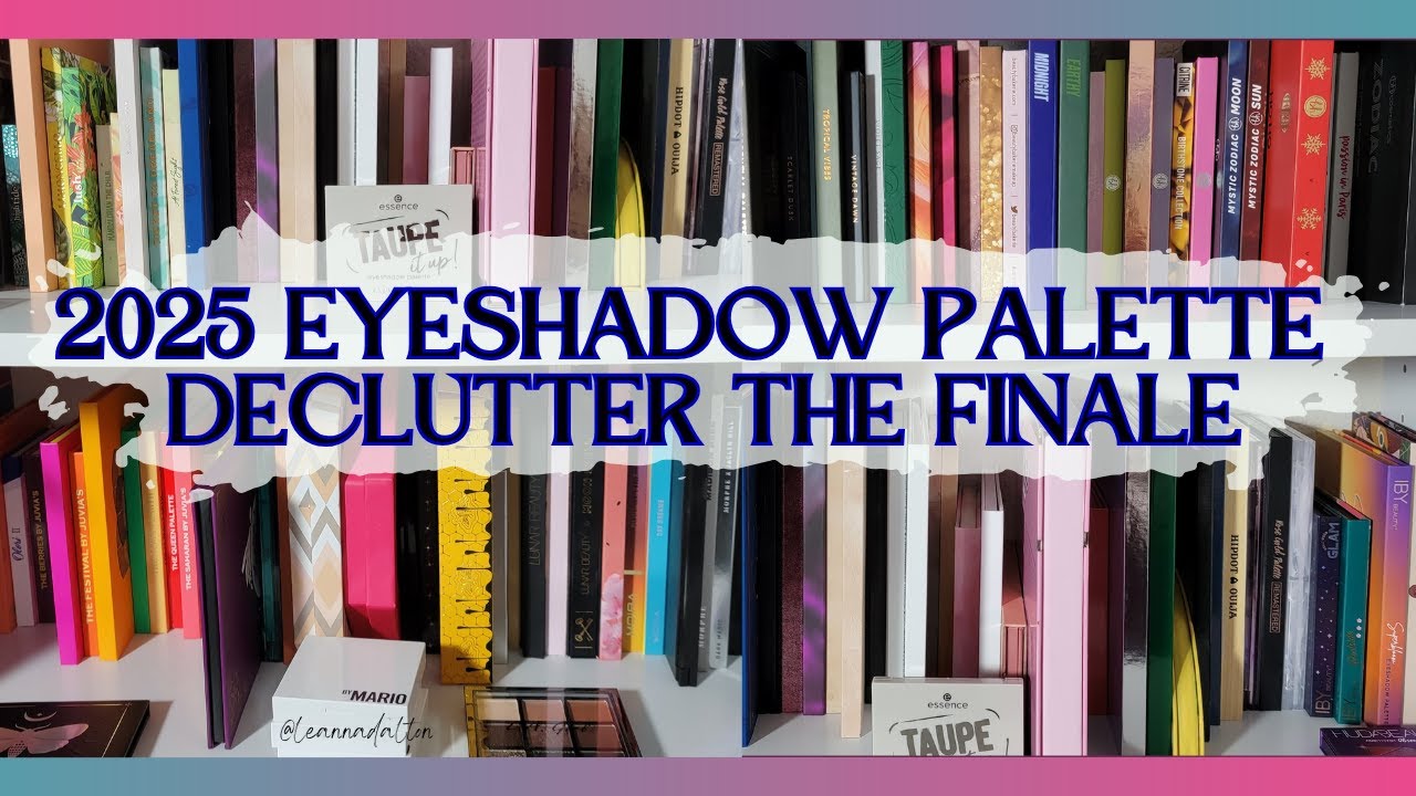 My 2025 Eyeshadow Declutter Finale Will Shock You!