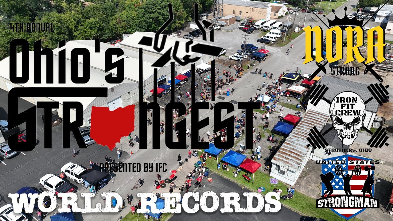 4th Annual Ohio's Strongest Competition | WORLD RECORDS | Struthers, Ohio