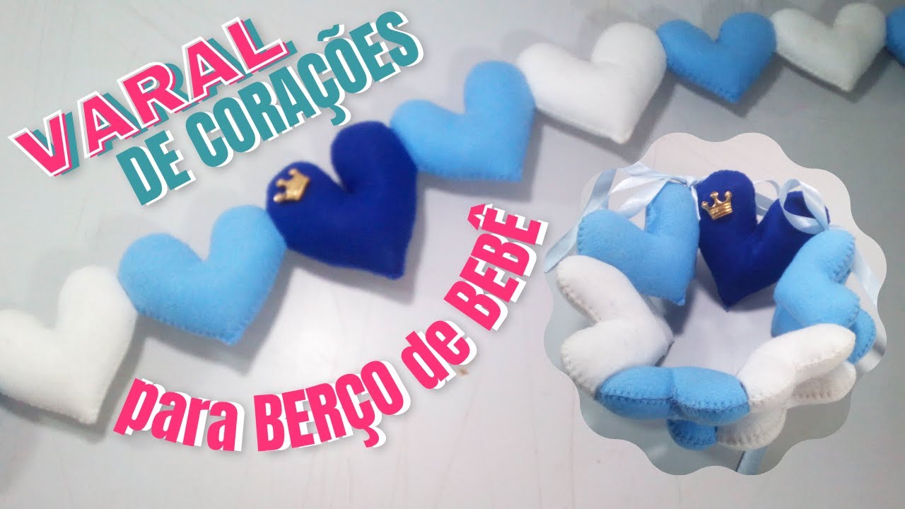 COMO FAZER VARAL DE CORAÇÕES para decorar BERÇO DE BEBÊ - Faça você mesmo