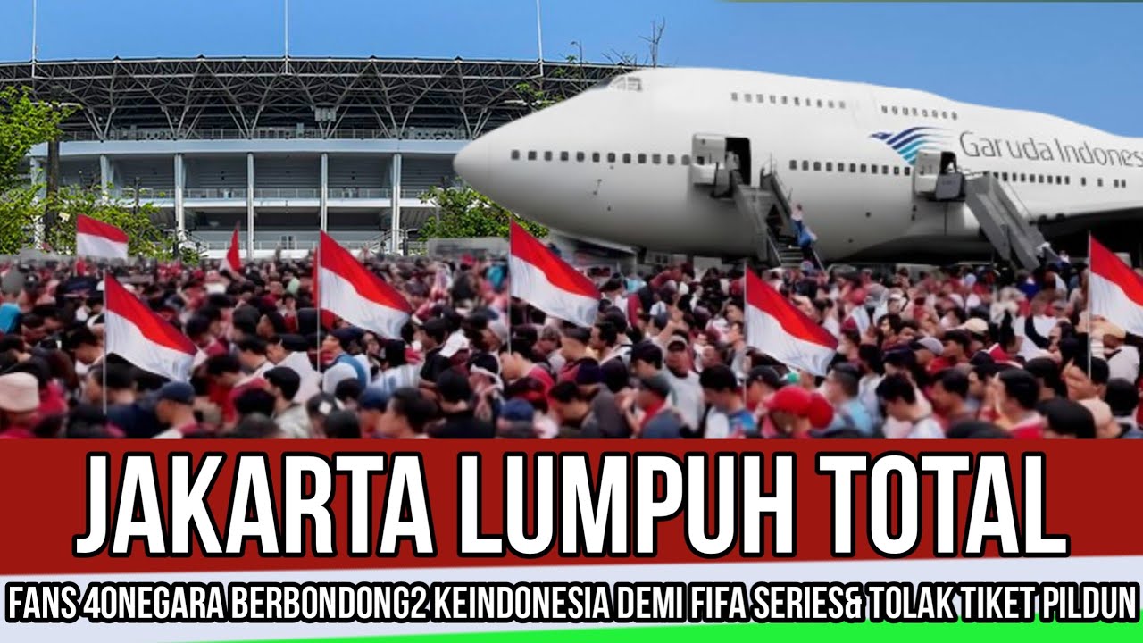 INI BENAR GILA‼️RIBUAN FANS 40 NEGARA TIBA DI JAKARTA DEMI REBUT TIKER FIFA SERIS & TOLAK PILDUN