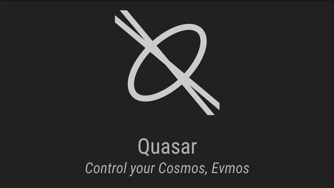 Quasar - Control your Cosmos, Evmos
