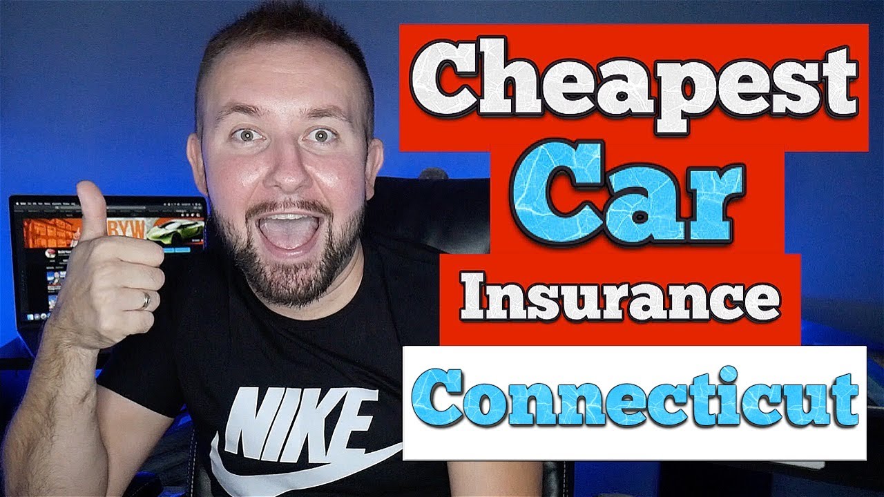 Cheapest Car Insurance In Connecticut - Great Price And Coverage Best Rates In CT