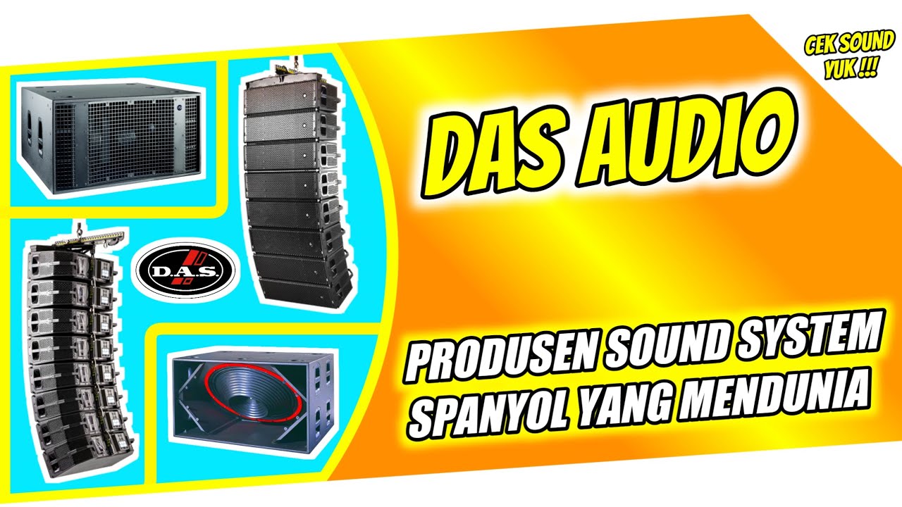 DAS AUDIO, PRODUSEN AUDIO DAN SOUND SYSTEM SPANYOL YANG MENDUNIA ‼️