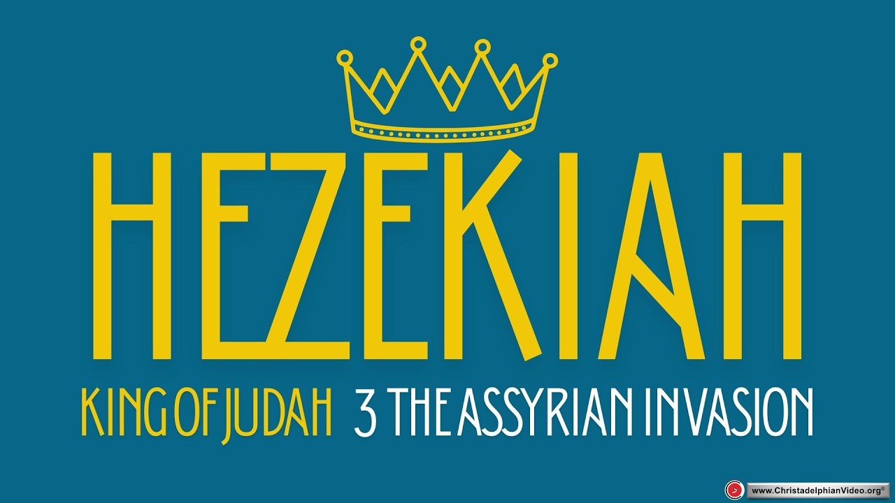 Hezekiah King Of Judah #3 'The Assyrian Invasion'