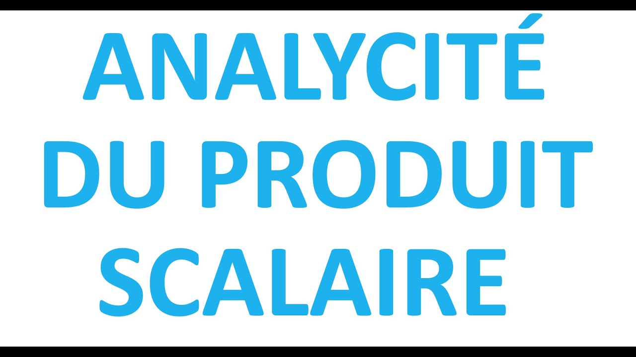PRODUIT SCALAIRE ANALYTIQUE