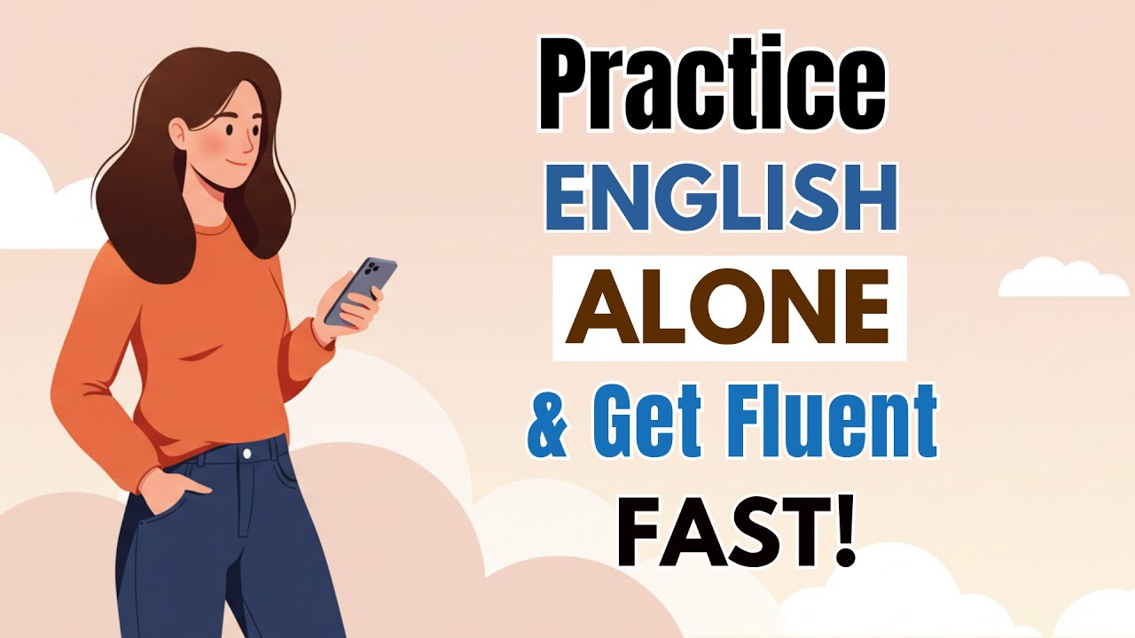 Everyday English Fluency | Solo Drills for Real Life Situations | English Podcast