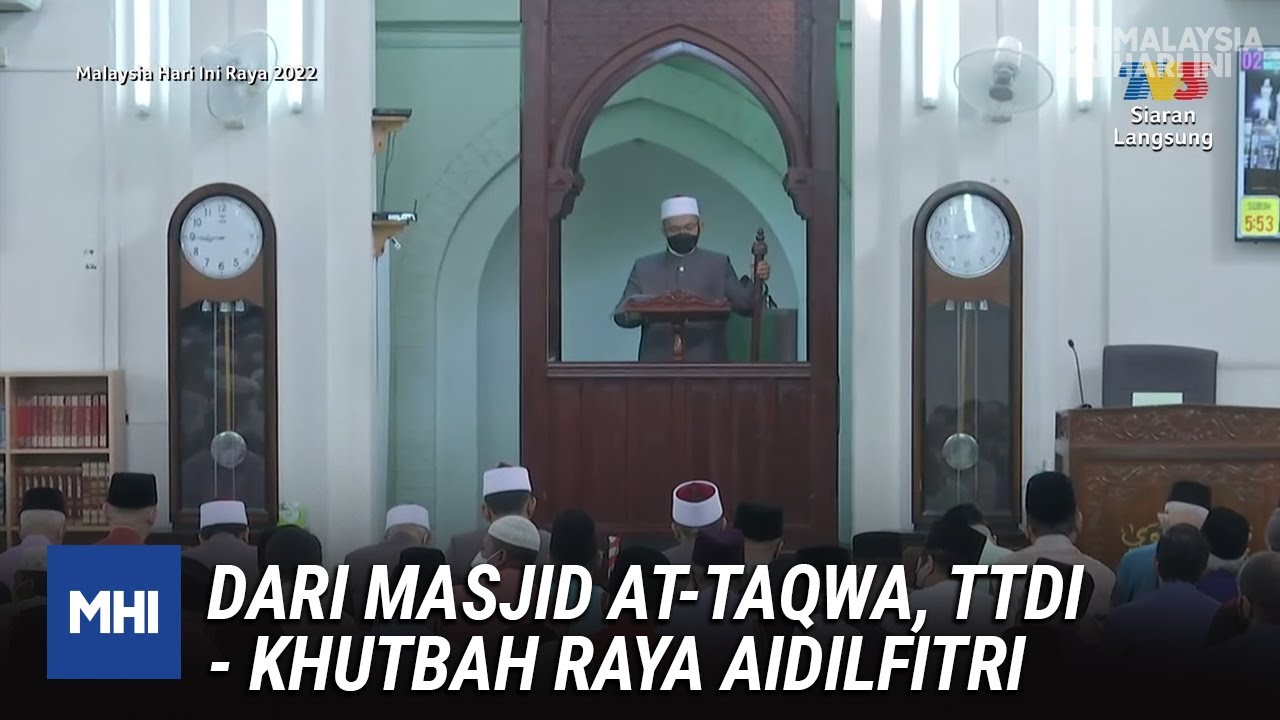 Dari Masjid At-Taqwa, TTDI - Khutbah Raya Aidilfitri | MHI (2 Mei 2022)