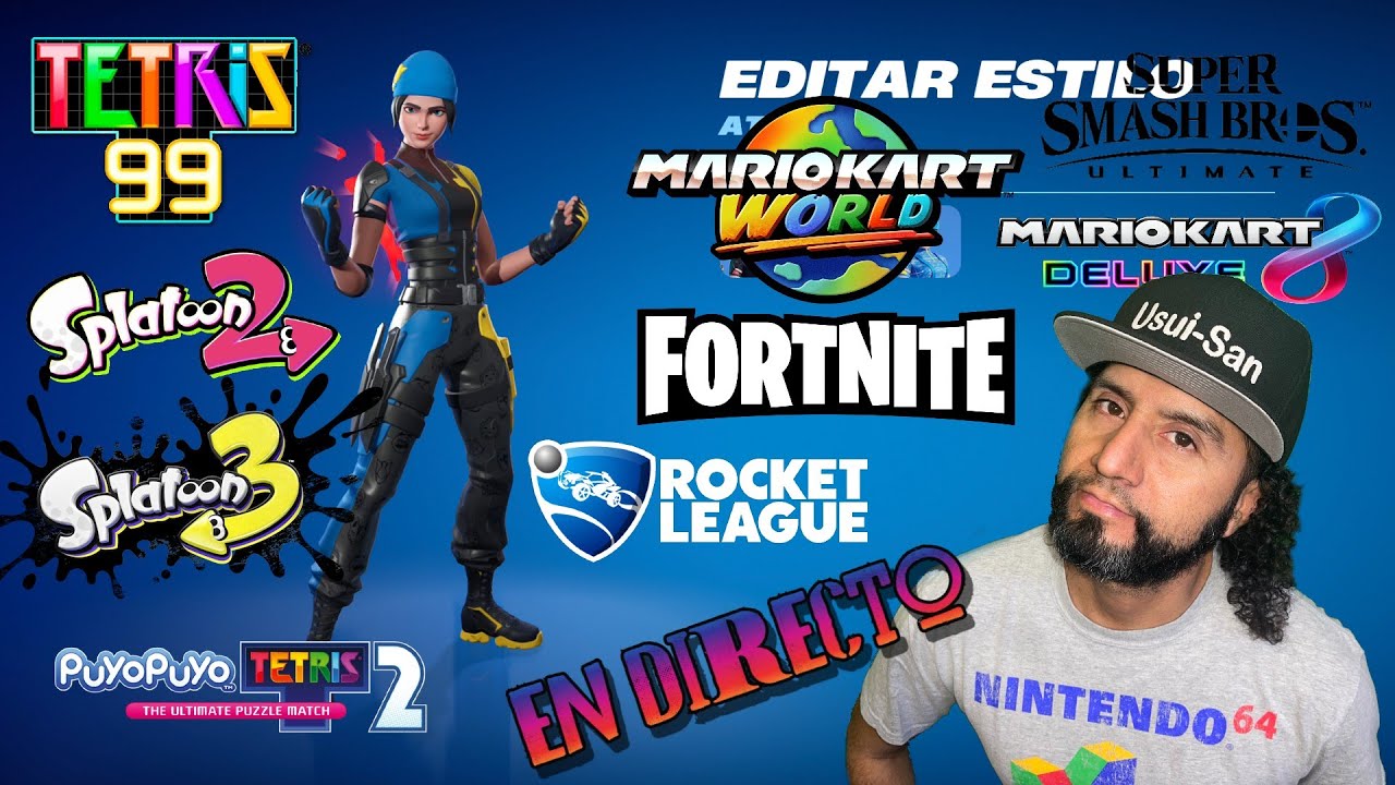 Fortnite + Mario Kart W + MK8D + Super Smash BU + Splatoon 3&2 + Tetris99 + Rocket y +EN DIRECTO Mix