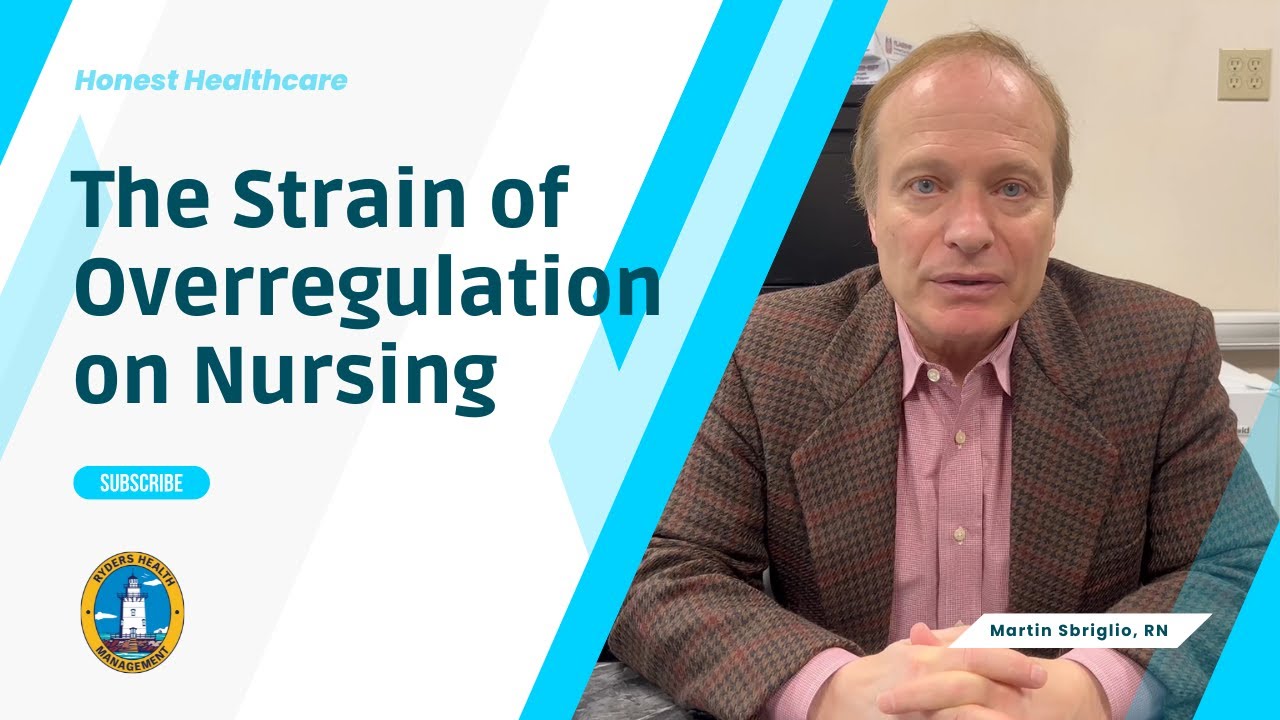 The Strain of Overregulation on Nursing | Honest Healthcare