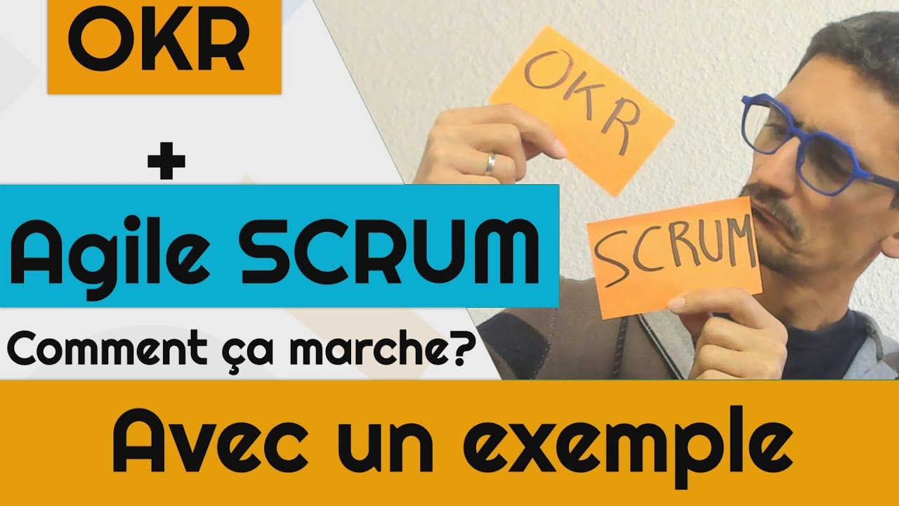 Comment utiliser OKR et Agile scrum - avec un exemple