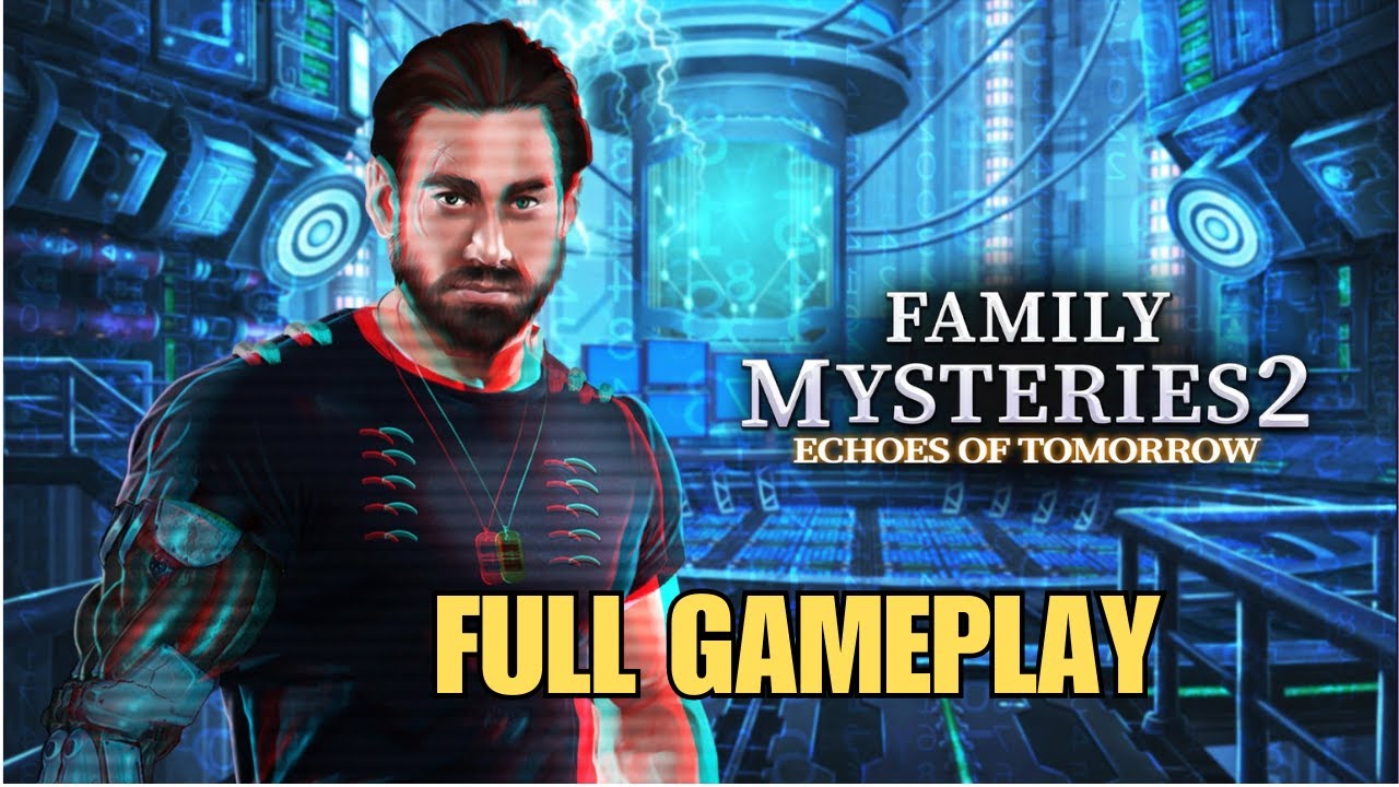 Family Mysteries 2 ECHOES OF TOMORROW FULL GAMEPLAY WALKTHROUGH