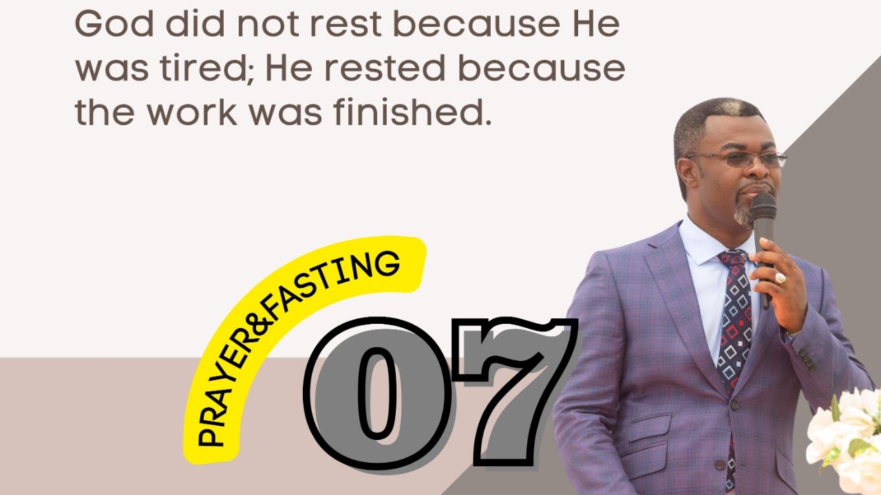 DAY 7 PRAYER AND FASTING