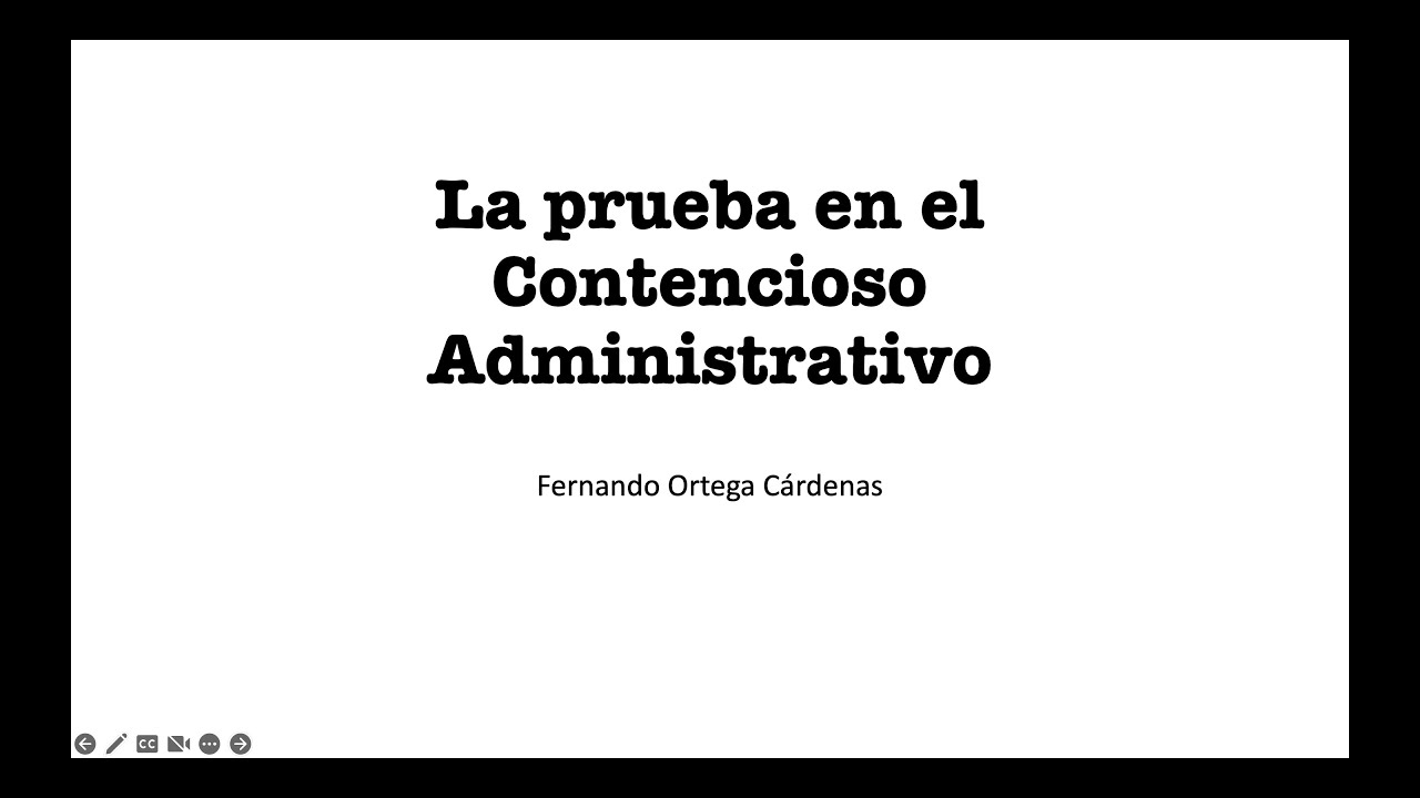 La prueba en el Contencioso Administrativo