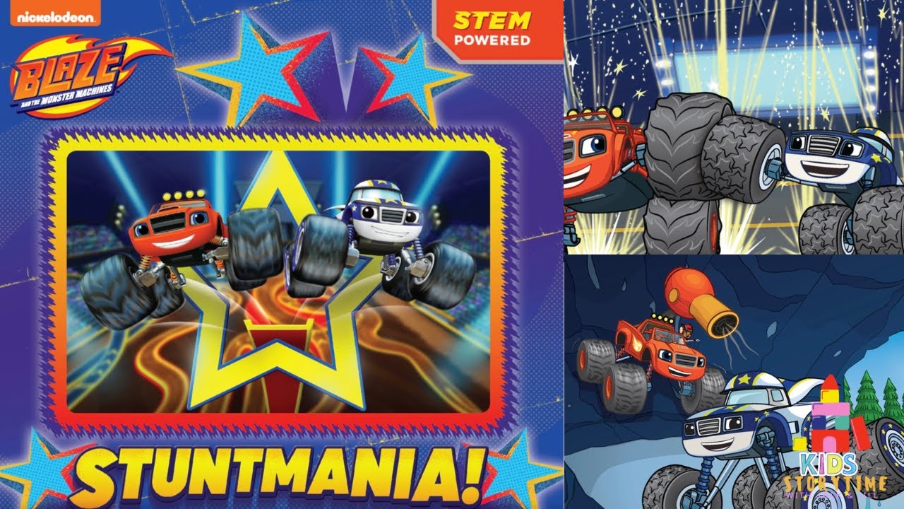🚒💨 Kids Book Read Aloud: Nickelodeon Blaze and The Monster Machines : STUNTMANIA!