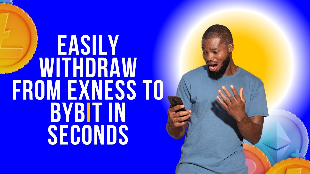 Easily Withdraw from Exness to Bybit in Seconds