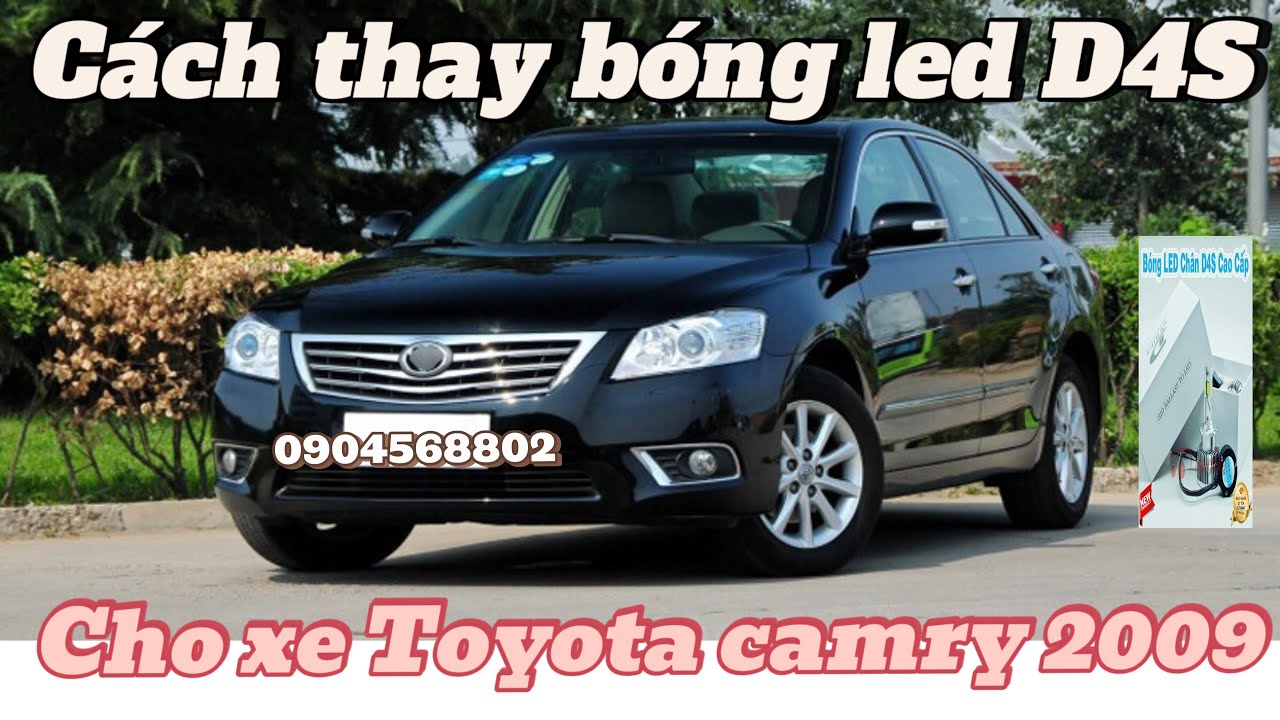 Hướng Dẫn Chi Tiết Cách Thay Bóng Led D4S Cho Xe Toyota Camry 2007-2008-2009