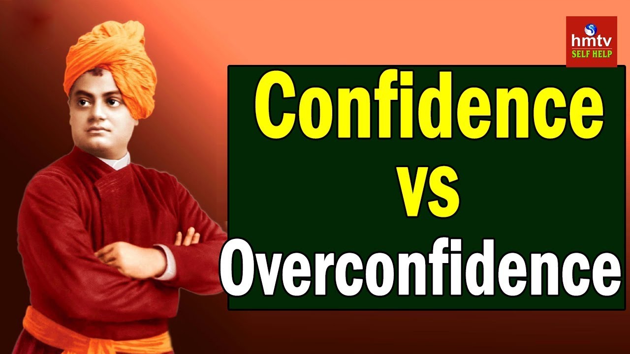Confidence vs Overconfidence | hmtv Selfhelp