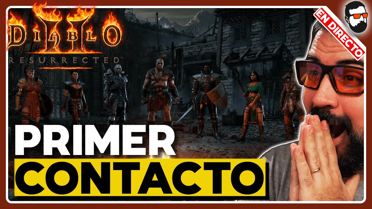 🔴EN VIVO🔴 ¡Diablo II Resurrected - PRIMER CONTACTO!