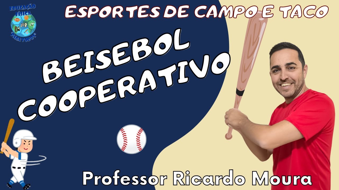 BEISEBOL COOPERATIVO - Esportes de Campo e Taco na Educação Física Escolar