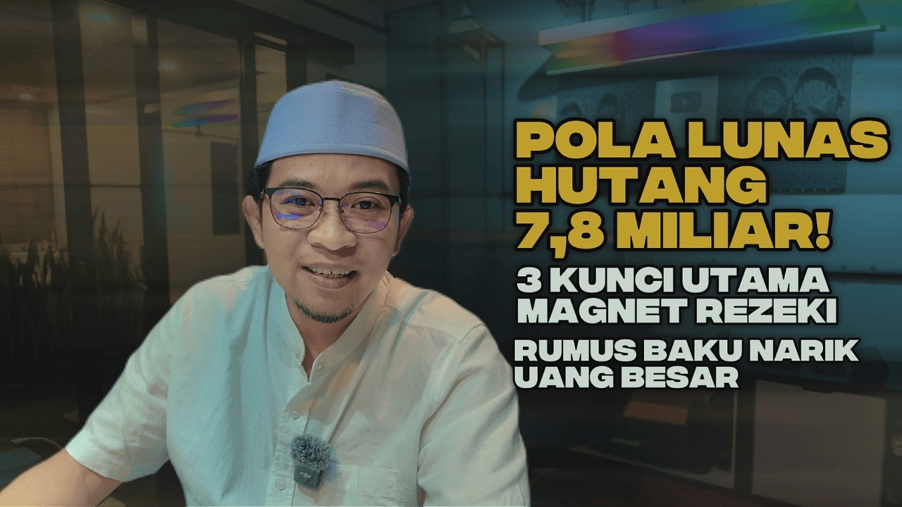 Rahasia Lunas Hutang 7,8 Miliar Terbongkar! Ternyata Kunci Keajaibannya ada disini !